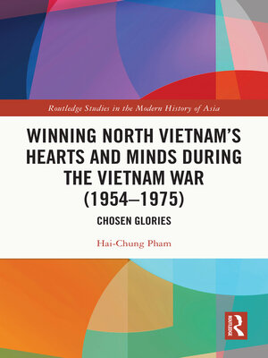 cover image of Winning North Vietnam's Hearts and Minds during the Vietnam War (1954-1975)